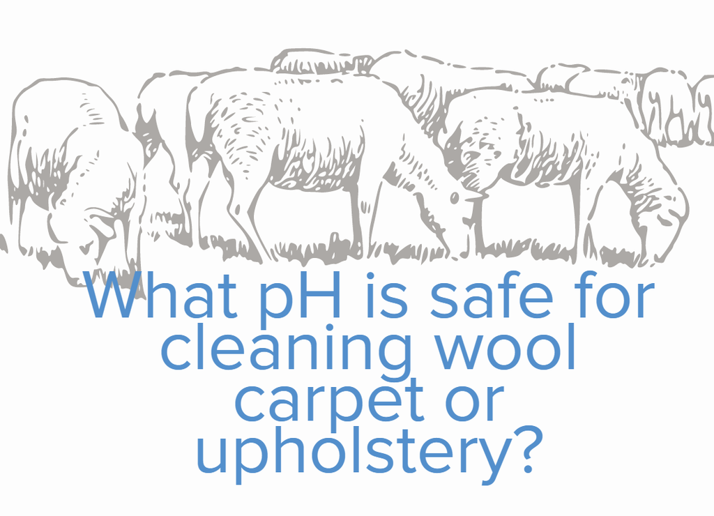 What pH should your carpet or upholstery chemicals be for wool?
